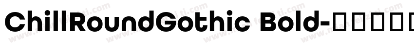 ChillRoundGothic Bold字体转换